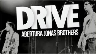 Drive - Abertura Jonas Brothers