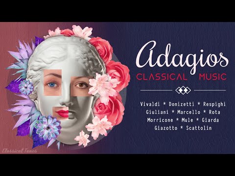 Adagios Classical Music Selection | The Best Italian Classical Music Adagios