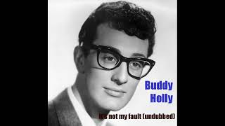 Buddy Holly - It's not my fault (undubbed) DEStereo