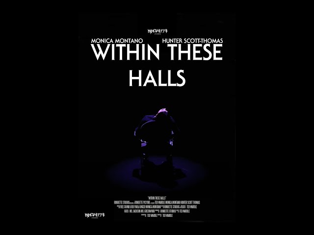 Within These Halls (THEATRICAL CUT).