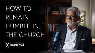 Lessons in Humility | Pastor Well - Ep. 101
