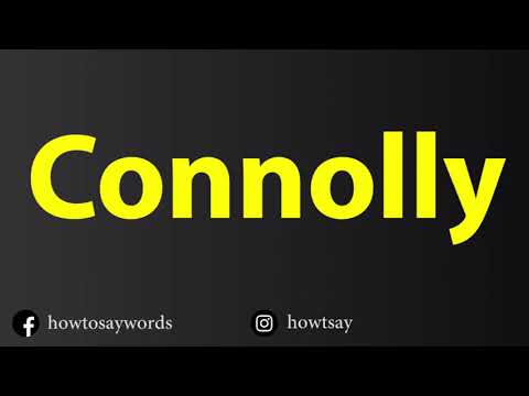 How To Pronounce Connolly