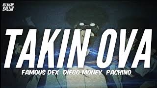 Famous Dex - Takin Ova