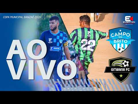 CAMPO DO BRITO  X  GITIRANA  ||  COPA MUNICIPAL BANZAÊ  2026