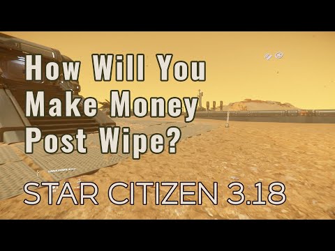 Making money after the wipe | Star Citizen 3.18