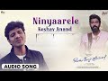 Ninyaarele Audio Song Ondu Sarala Prema Kathe Vinay Rajkumar Mallika Singh Swathishta
