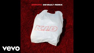 K.I.D - Errors (DEVAULT Remix) [Audio]