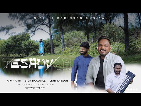 TESHUVAH | Malayalam Christian Song | Anu P Ajith | Stephiya George | Clint Johnson | Giftson Durai