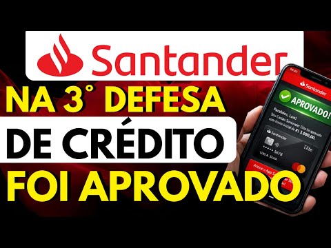 ♨️SANTANDER - APÓS 3 DEFESAS DE CRÉDITO "ELE FOI APROVADO" ♨️