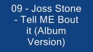 09   Joss Stone   Tell Me Bout it Album Version