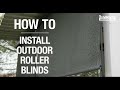 How to install outdoor roller blinds - Bunnings Warehouse