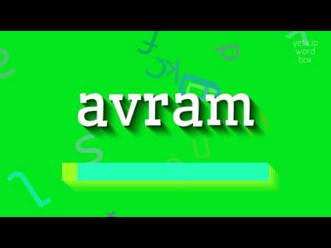 How to say "avram"! (High Quality Voices)