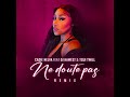 CADIE NELVA Feat DJ KAWEST NE DOUTE PAS REMIX OFFICIEL