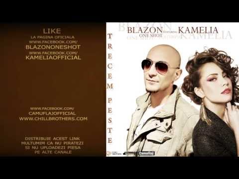 Blazon feat. Kamelia - Trecem Peste