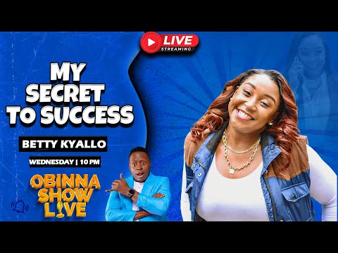OBINNA SHOW LIVE: My SECRET TO SUCCESS - Betty Kyallo