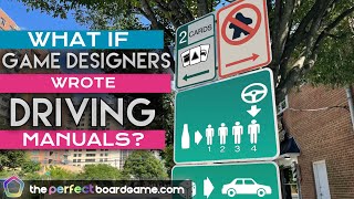 What if Board Game Designers Wrote Driving Manuals?