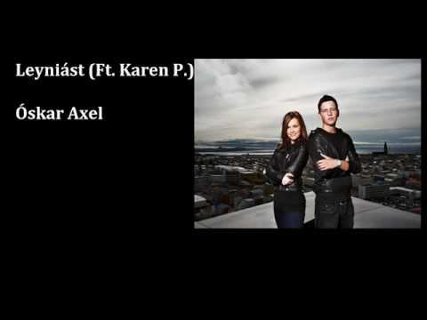 Óskar Axel - Leyniást (Ft. Karen P.)