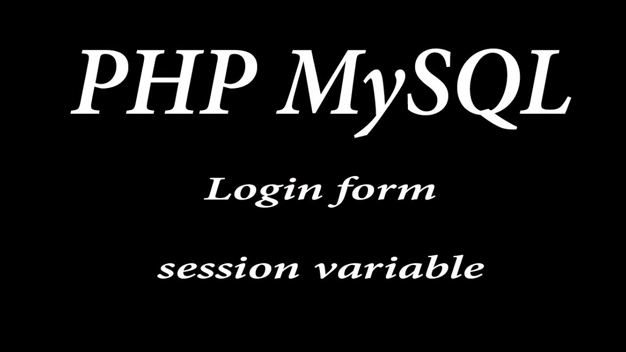 PHP MySQL Create login form and session variable