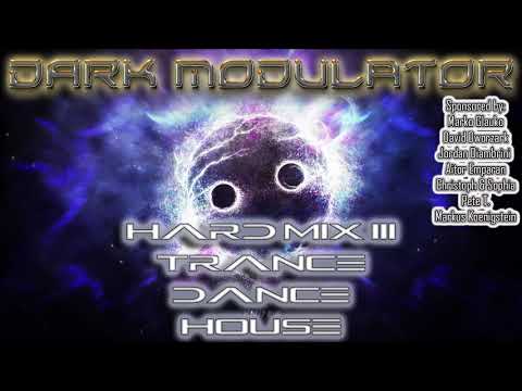 HARD MIX III (Trance / Dance / House) From DJ DARK MODULATOR