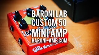 Baroni Lab: Mini Amp Custom 50W Amp/Cab Sim ... Pedal-sized!