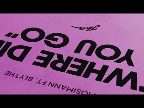 Mosimann ft. blythe  "Where Did You Go"