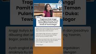 Tragisnya Kisah Anggi! Pamit Ngopi dengan Teman, Pulang Bawa Kabar Duka Tewas di Yasmin Bogor