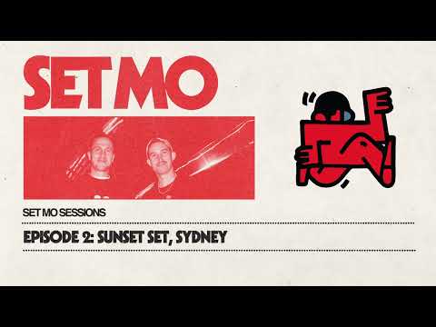Set Mo Sessions Episode 2 - Sunset Set, Sydney