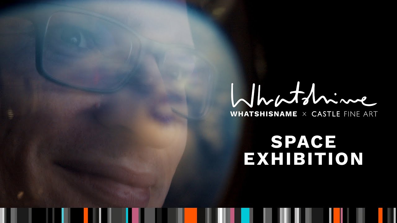 Whatshisname x Castle Fine Art | Space Exhibition