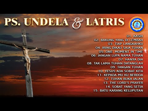 Lagu Rohani PS. Undela & Latris || Full Album (Official Music Video)