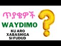 KA FAAIDAYSO CASHAR KALE | BARASHADA LUUQADA XABASHIGA | Casharka 3aad