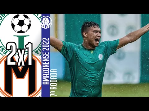 Iranduba 2x1 Manauara - 7ª Rodada / Amazonense 2022