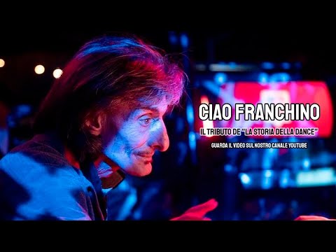 CIAO FRANCHINO - Lo speciale de “La Storia Della Dance”