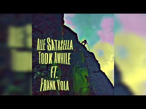 Alle Satasella - Took Awhile ft. Frank Yola