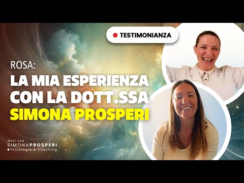Video testimonianza di Rosa: dopo un percorso fallito, ha superato ansia e confusione grazie al metodo efficace della Dottoressa Simona Prosperi, ritrovando chiarezza e leggerezza nella vita quotidiana