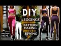 HOW TO MAKE LEGGINGS FROM SCRATCH PATTERN MAKING SEWING TUTORIAL Workout Set Pt 1