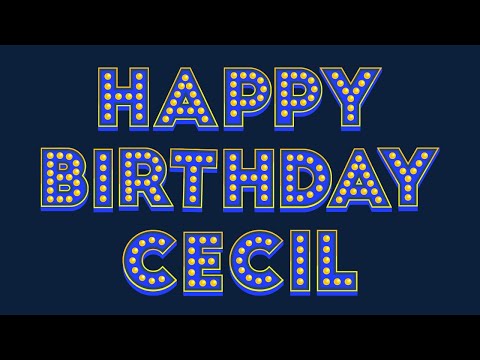 Happy Birthday Cecil