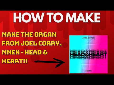 How To Make The Organ From Joel Corry, MNEK - Head & Heart | Ableton Live 10 Tutorial