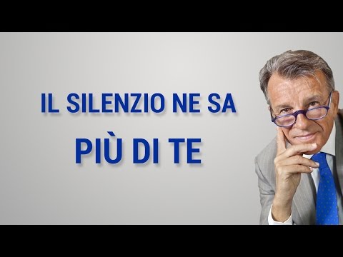 Il silenzio ne sa più di te