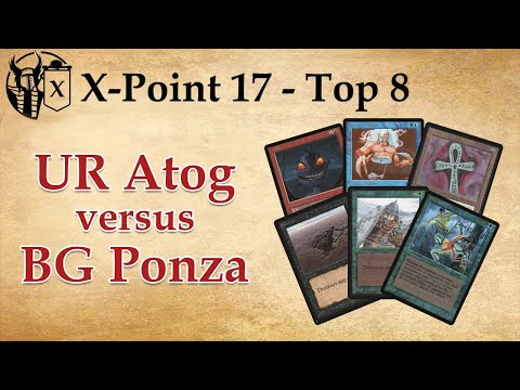 X-point Old School #17 Top 8 | UR Atog vs BG Ponza