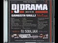 DJ DRAMA - BACK TO THE GANGSTA GRILLZ MIXTAPE [2007]