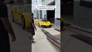 DEU RUIM DE COLOCAR A FERRARI DE CORRIDA NO TRAILER #ferrari #automobile #488 #488pista #trend #cars