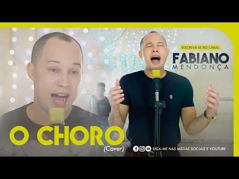 O Choro - Fabiano Mendonça (COVER)