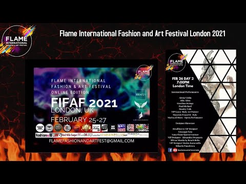 Flame - International Fashion and Art Festival London 2021 - DAY 2