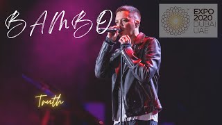 Bamboo Performs &quot;Truth&quot; In Dubai Expo | 2022