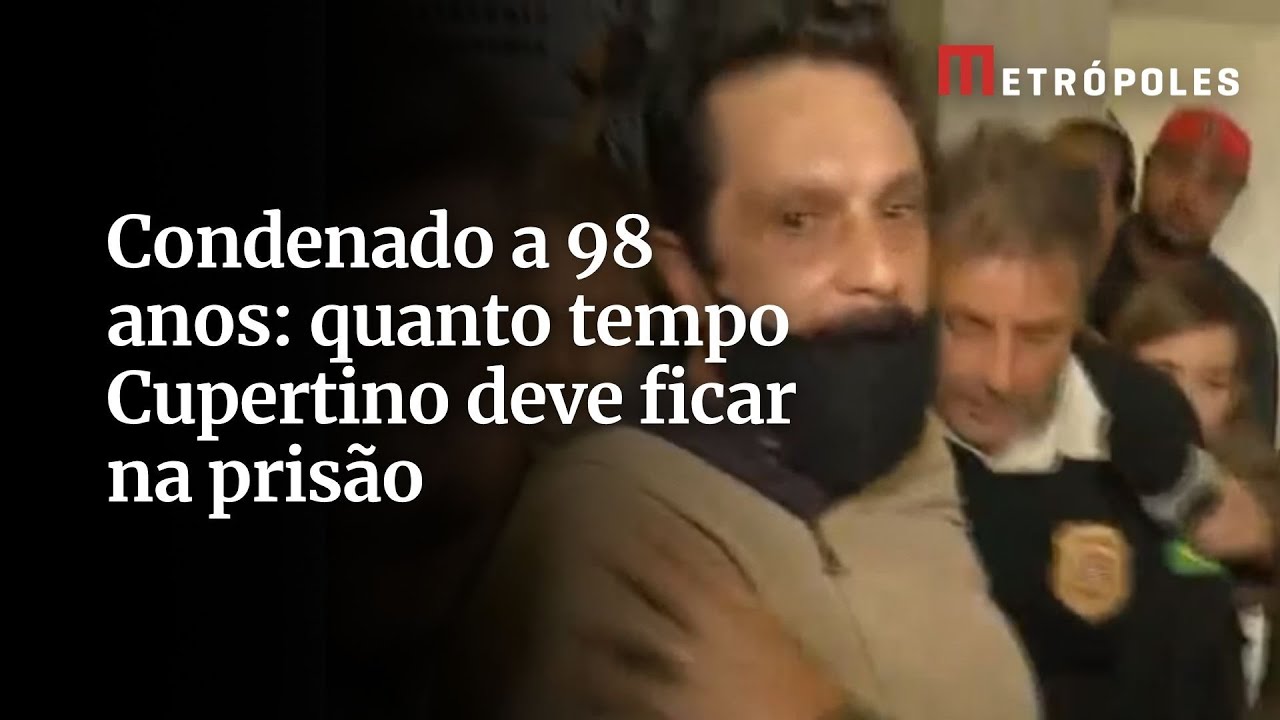Condenado a 98 anos: quanto tempo Cupertino deve ficar na prisão