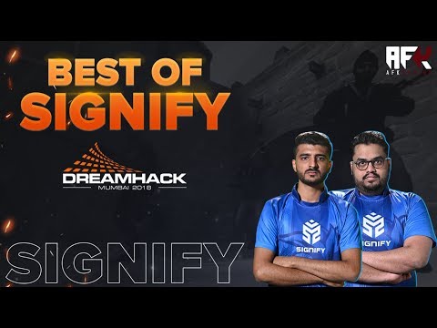 The Best Of Signify CS:GO At DreamHack Mumbai 2018