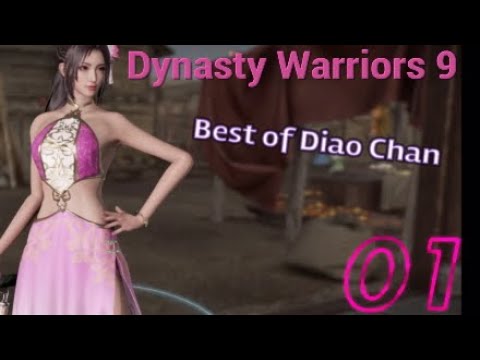 Dynasty Warriors 9 01 Best of Diao Chan