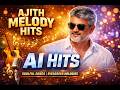 AJITH MELODY HITS AI SONGS Thala Ajith Love Songs Collection Tamil AI Remix Hits 2026
