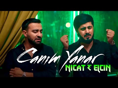 Elcin Sirinov & Nicat Esqin - Canim Yanar ( Yeni İfa 2022)