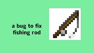 minecraft: how to use a bug to fix fishing rod.